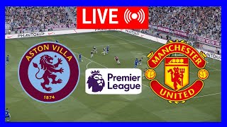 🔴LIVE  Aston Villa vs Manchester United  English Premier League 2425  Epl Live Stream Full Match [upl. by Ahsekin615]