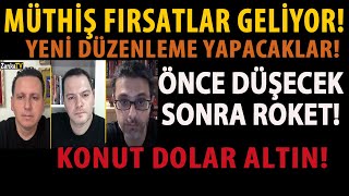 MÃœTHÄ°Å FIRSATLAR GELÄ°YOR YENÄ° DÃœZENLEME YAPACAKLAR Ã–NCE DÃœÅECEK SONRA ROKET KONUT DOLAR ALTIN [upl. by Corette]