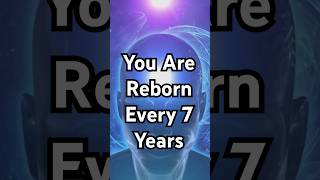 Youre Actually REBORN Every 7 Years rebirth sciencefacts science [upl. by Isleana522]