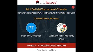 League Match  PushU16vsAirlinerCricketAcademy  7 Oct  8 AM  1stHCAU16TournamentChhawla [upl. by Jolynn]