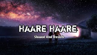 Haare Haare  Slowed And Reverb Lofi Song 90s Romantic Song [upl. by Mode157]