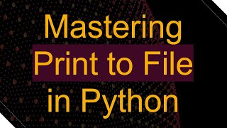 Mastering Print to File in Python [upl. by Dabney]