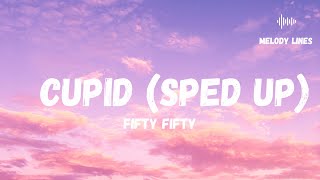 Cupid  Fifty Fifty Twin Version Sped Up Lyrics [upl. by Ellie]