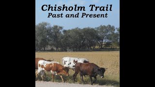 Chisholm Trail Past and Present [upl. by Nibla872]