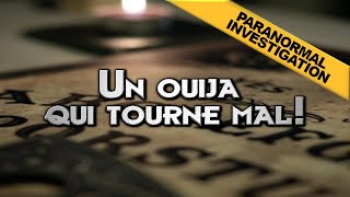 Un ouija qui tourne mal  PARANORMAL INVESTIGATION [upl. by Beghtol932]