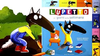 LUPETTO E I GIORNI DELLA SETTIMANA IMPARIAMO CON LUPETTO I GIORNI DELLA SETTIMANA AUDIOLIBRO BIMBI [upl. by Fem]