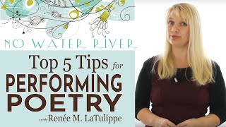 Top 5 Tips for Poetry Performance Doing Poetry Right with Renee M LaTulippe [upl. by Deni]