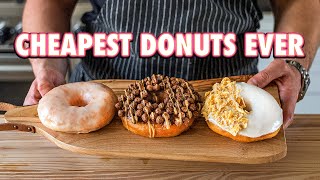 30 Cent Gourmet Donuts 3 Ways  But Cheaper [upl. by Barbabas203]