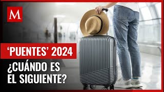 Estas son las fechas oficiales para los puentes restantes del 2024 te contamos los detalles [upl. by Htur]