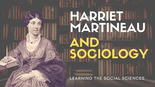 Harriet Martineau and Sociology [upl. by Ellecram]