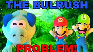 The Bulrush Problem [upl. by Tigram]