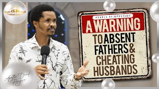 PEARLS OF APOSTLE l A WARNING TO ABSENT FATHERS AND CHEATING HUSBANDS [upl. by Osmen146]