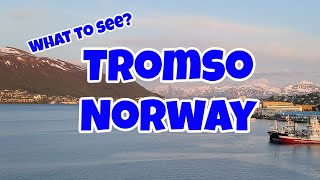 Explore Tromso Norway Best sights to see [upl. by Balfour]