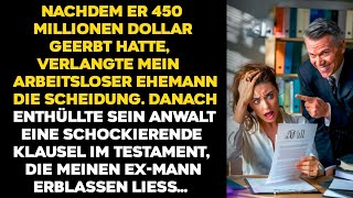 Nachdem er 450 Millionen Dollar geerbt hatte verlangte mein arbeitsloser Ehemann die Scheidung [upl. by Myrta773]