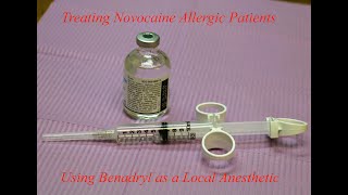 Treating a Novocaine Allergic Patient with Benadryl as Local Anesthetic [upl. by Grieve]