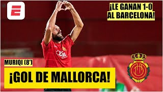 PIERDE EL BARCELONA Muriqi adelantó al Mallorca a los 8 minutos  La Liga [upl. by Yelrebmik520]