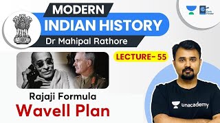 L55 Rajaji Formula l Gandhi Jinnah Talks l Wavell Plan l Modern History by Dr Mahipal Rathore [upl. by Etnoval]