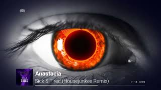 Anastacia  Sick amp Tired Housejunkee Remix [upl. by Radley]