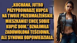 „Kochana jutro przyprowadzę kupca na twoje przedmałżeńskie mieszkanie Chcę dom” powiedziała [upl. by Kari293]