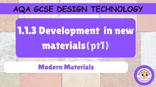 AQA GCSE DT  113  Development in new materials Modern Materials [upl. by Eadahs157]