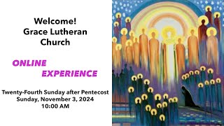 Sunday November 3 2024 Grace Lutheran Church ONLINE EXPERIENCE  Lutherville MD [upl. by Shannen]