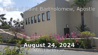 Saturday Feast of Saint Bartholomew Apostle [upl. by Notrem]