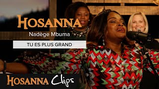 Tu es plus grand  Hosanna clips  Athoms et Nadège Mbuma [upl. by Ocimad484]