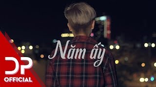 NĂM ẤY  OFFICIAL AUDIO  ĐỨC PHÚC [upl. by Artamas]