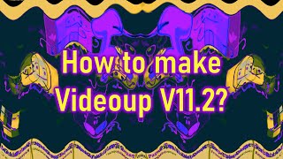 v112 How to make Videoup V112 HTMTutorial for audiovideofx [upl. by Palumbo178]