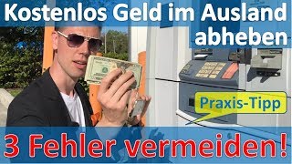 Kostenlos Geld im Ausland abheben ► Fehler vermeiden [upl. by Calley841]