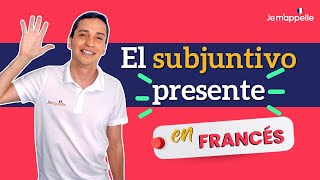 El subjuntivo presente en francés  le subjonctif présent  ¡Bien explicado en español [upl. by Naryt840]