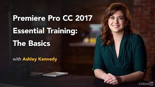 001 Welcome Premiere Pro CC 2017 Essential Training  Lynda [upl. by De Witt]