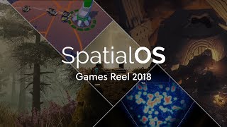 SpatialOS  Games Reel 2018 [upl. by Neirbo]