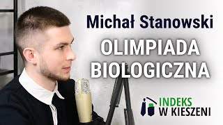 Olimpiada Biologiczna  wywiad z Michałem Stanowskim [upl. by Somerset]