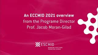 ECCMID 2021 Programme Overview feat Programme Director Jacob MoranGilad [upl. by Lacombe]