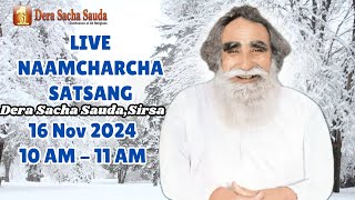 16 Nov 2024  Incarnation Month  Live Naamcharcha Satsang  Sirsa SaintMSGInsan [upl. by Eblehs155]