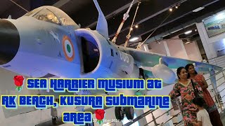 We Visited SEA HARRIER MUSIUM at KUSURA Submarine RK BEACH area on 27th Oct 24 [upl. by Godewyn688]