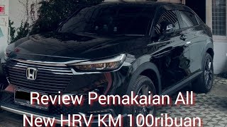 Review Pemakaian All New HRV KM 100ribuan [upl. by Tnarud113]