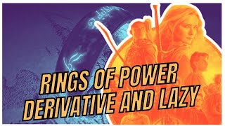 Rings of Power Lazy and Derivative  A Critical Review [upl. by Ressler570]