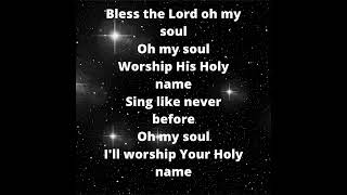 Bless the Lord oh my soul song with lyrics [upl. by Yrekaz906]