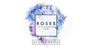 The Chainsmokers  Roses ayokay remix [upl. by Betthezul]