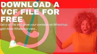 How to download a vcf file contacts for free and grow your contacts fast whatsappmarketing vcard [upl. by Adnamaa]