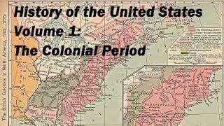 History of the United States Volume 1 Colonial Period  FULL audiobook 🎧📖  Greatest🌟AudioBooks [upl. by Donielle71]