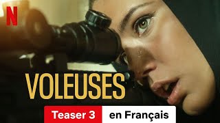 Voleuses Teaser 3  BandeAnnonce en Français  Netflix [upl. by Giwdul]