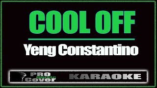 Cool Off  YENG CONSTANTINO KARAOKE [upl. by Pickard]