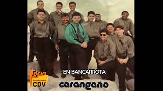 CARANGANO EN BANCARROTA [upl. by Idram]