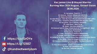 Kaz James Live  Mayan Warrior Burning Man 2024 August United States 28082024 with tracklist [upl. by Innis]