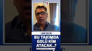 Lemi ÇELİK ‘OrsicBardhiCham gol atamıyor attıramıyor Banza gol atamazsa kim atacakshorts [upl. by Sasha]