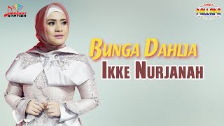 Ikke Nurjanah  Bunga Dahlia Official Video [upl. by Attennaj]