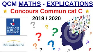 Annales QCM Maths  Concours commun de cat C  DGFIP  Douanes  20192020 Explications [upl. by Worlock]